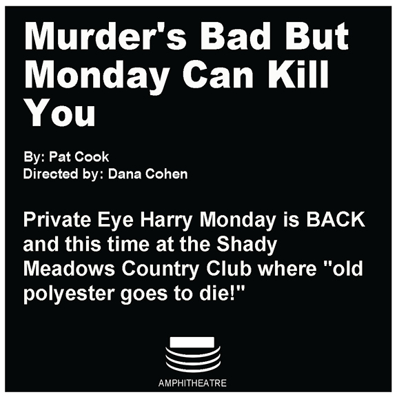 Murder’s Bad But Monday Can Kill You